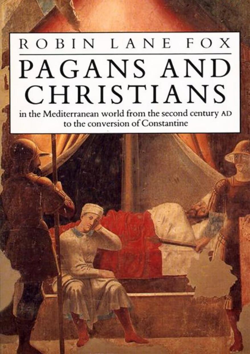 Pagans And Christians Robin Lane Fox
