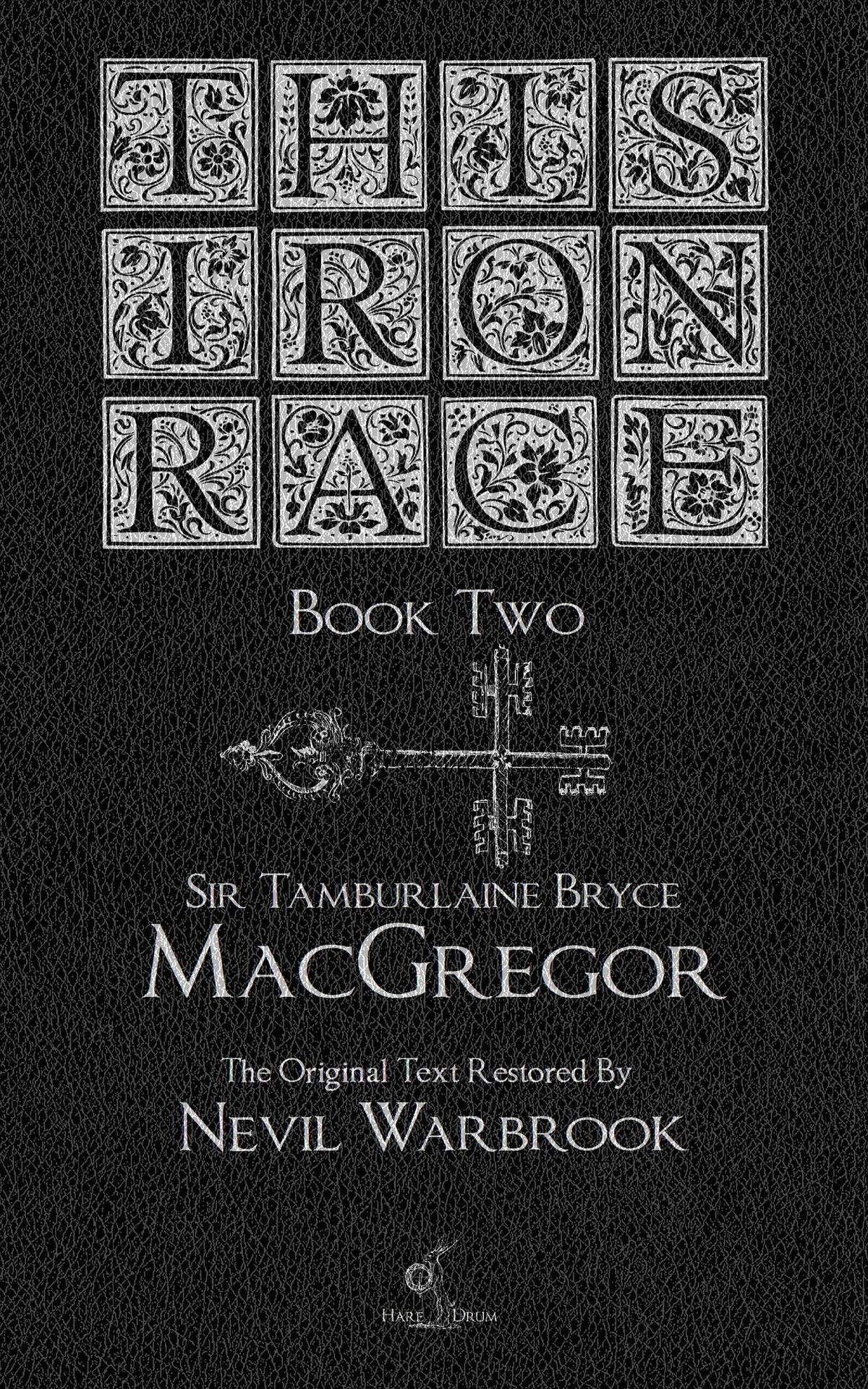 This Iron Race Book Two Macgregor Sir Tamburlaine Bryce