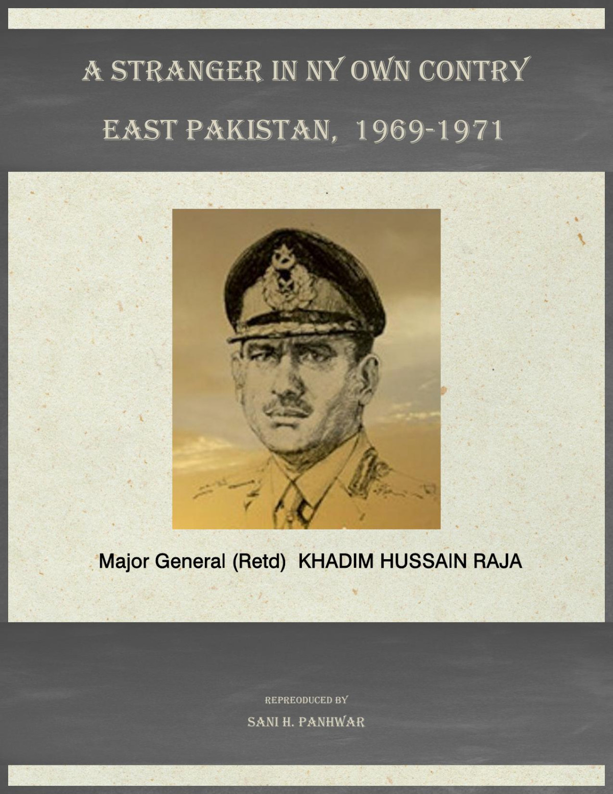 A Stranger In My Own Country East Pakistan 19691971 Khadim Hussain Raja