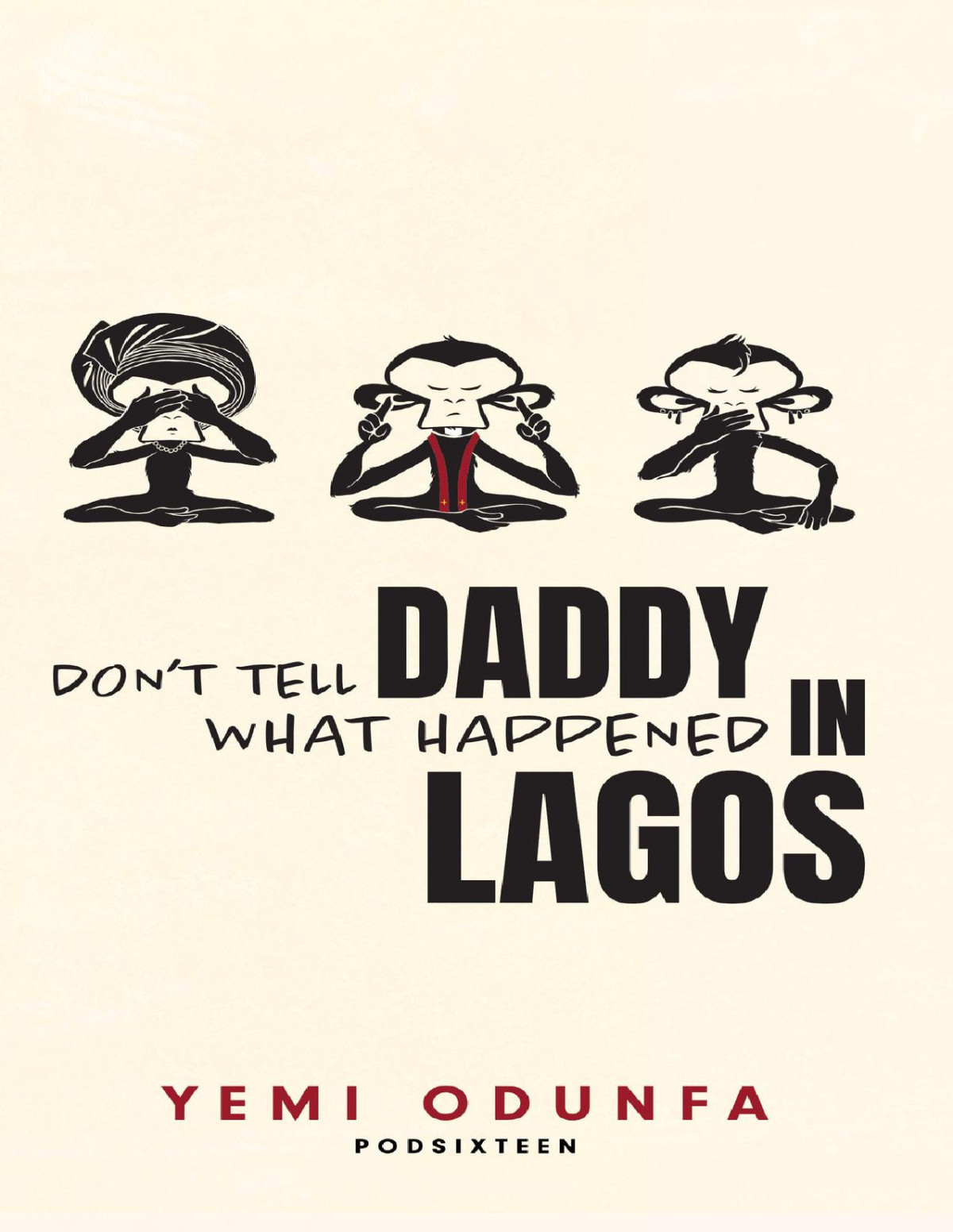 Dont Tell Daddy What Happened In Lagos Odunfa Yemi