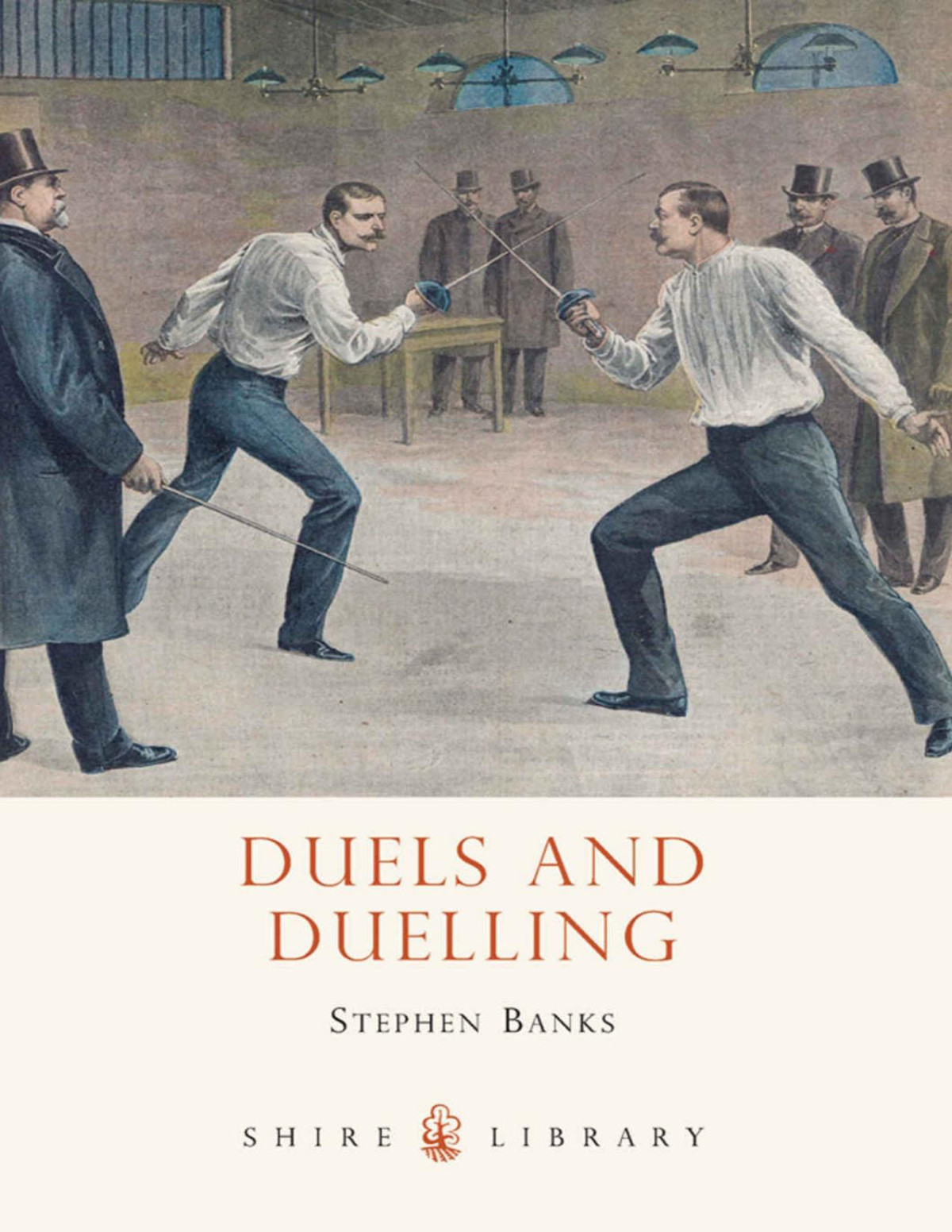 Duels And Duelling Shire Library Stephen Banks