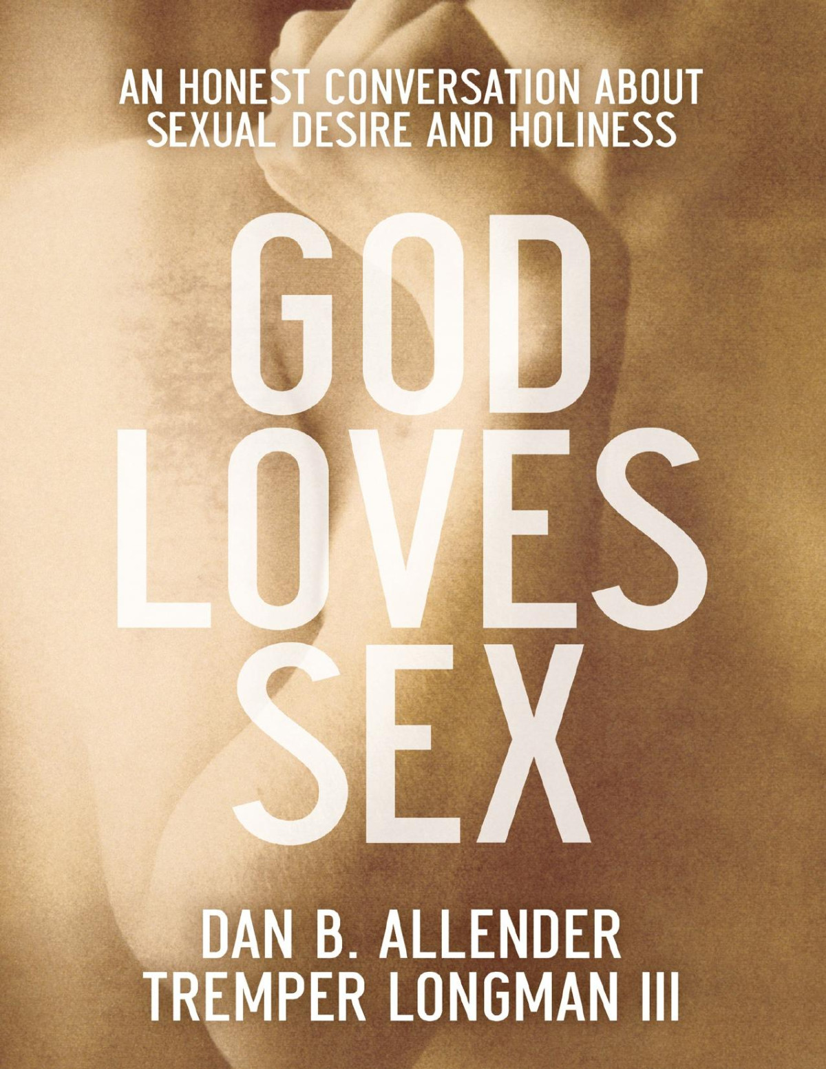 God Loves Sex Dan B Allender