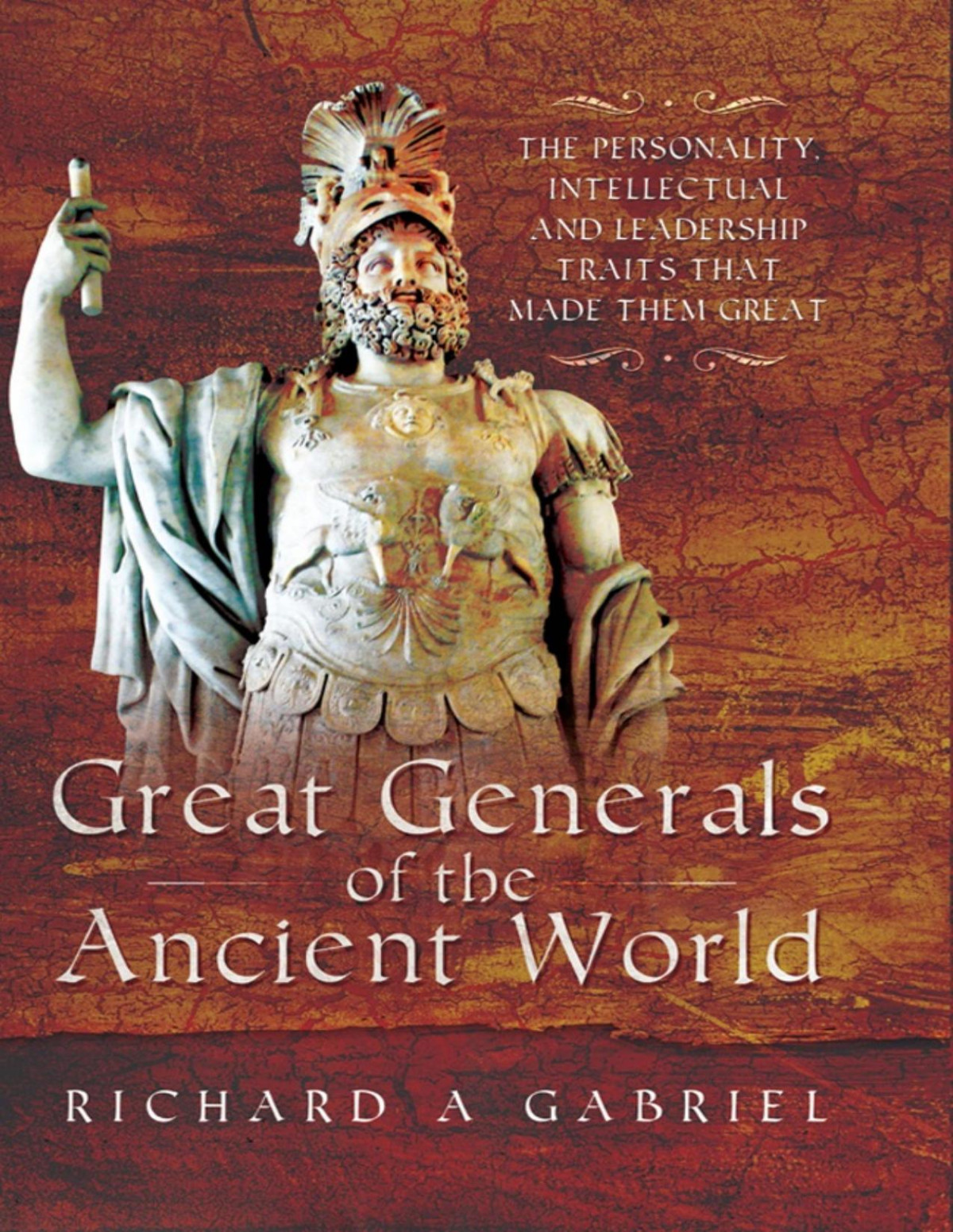 Great Generals Of The Ancient World Richard A Gabriel