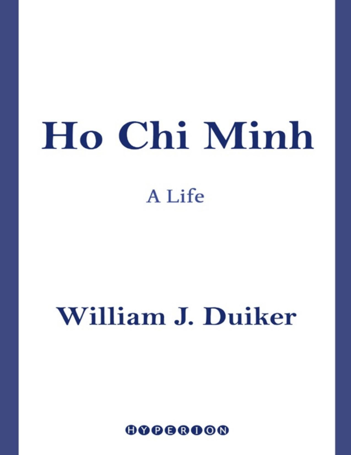 Ho Chi Minh 1st William J Duiker