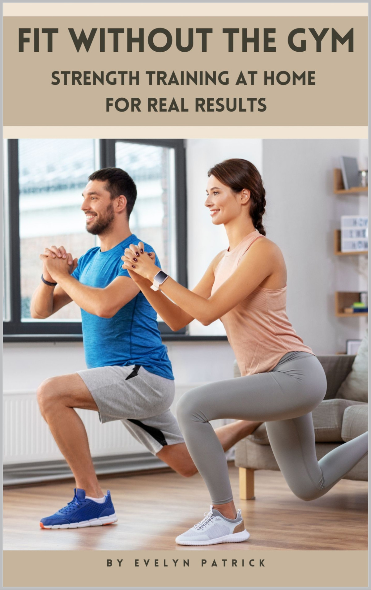 Fit Without The Gym Strength Training At Home For Real Results Patrick