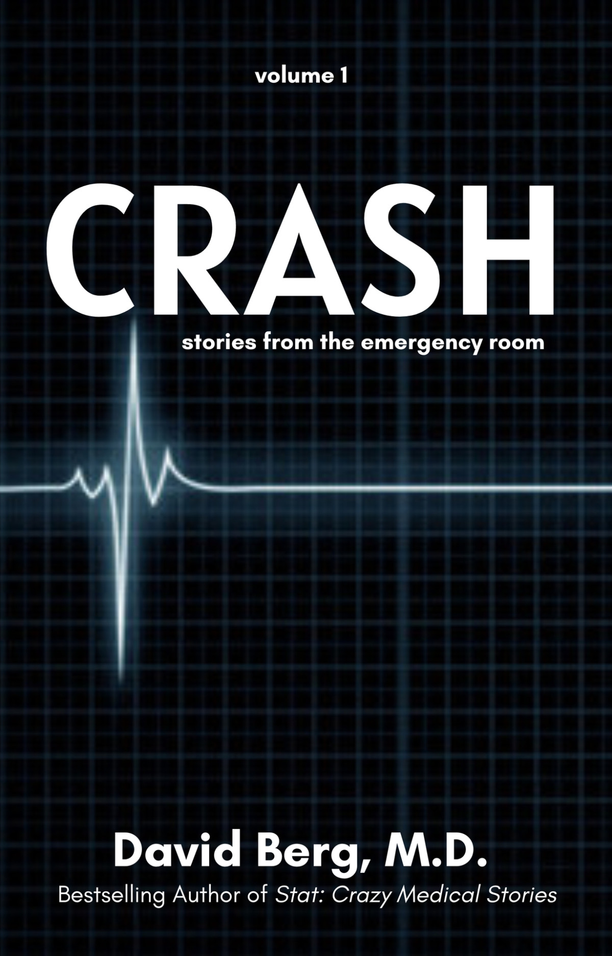 Crash Stories From The Emergency Room David Berg
