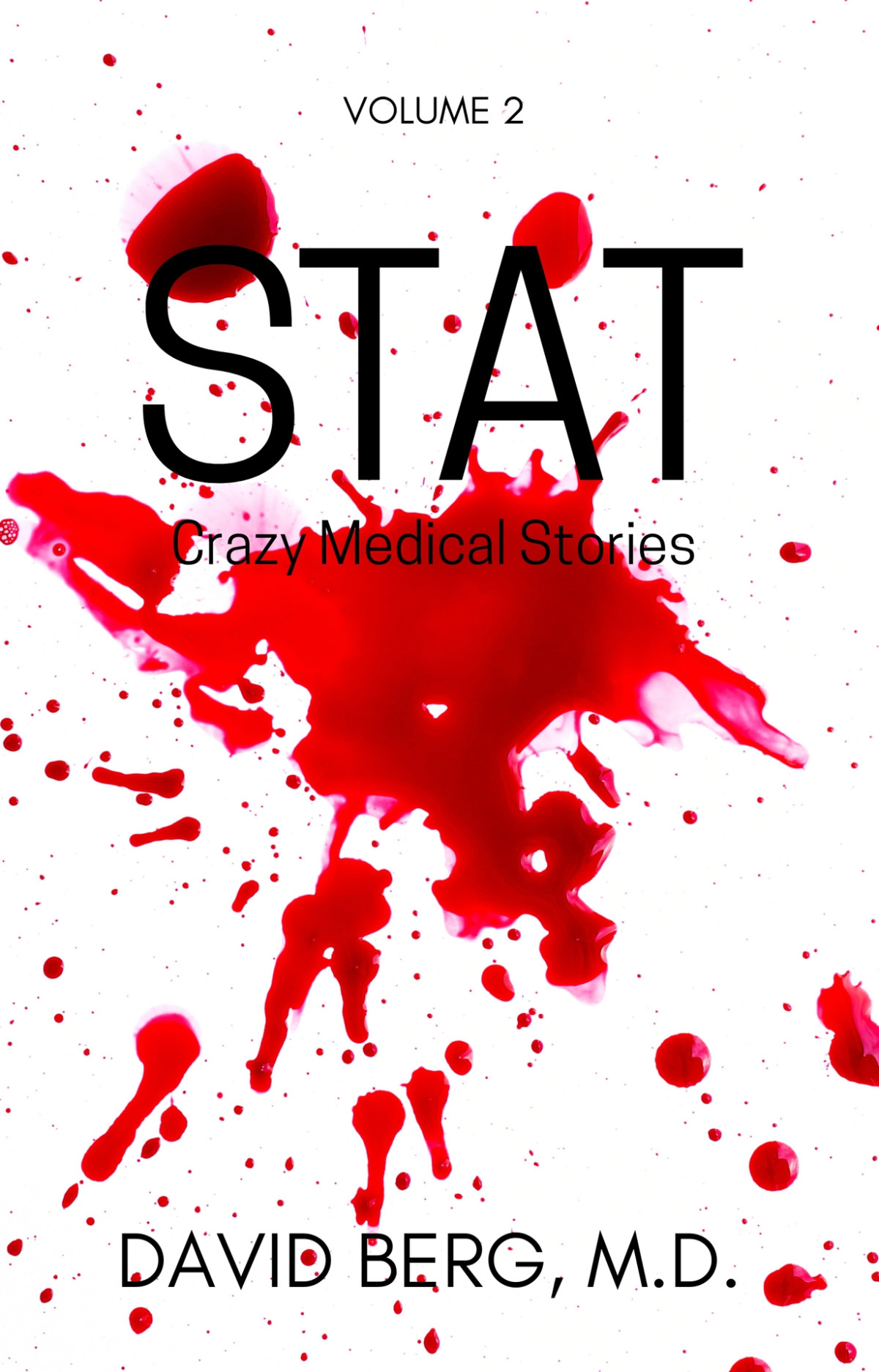 Stat Crazy Medical Stories Volume 2 David Berg Md