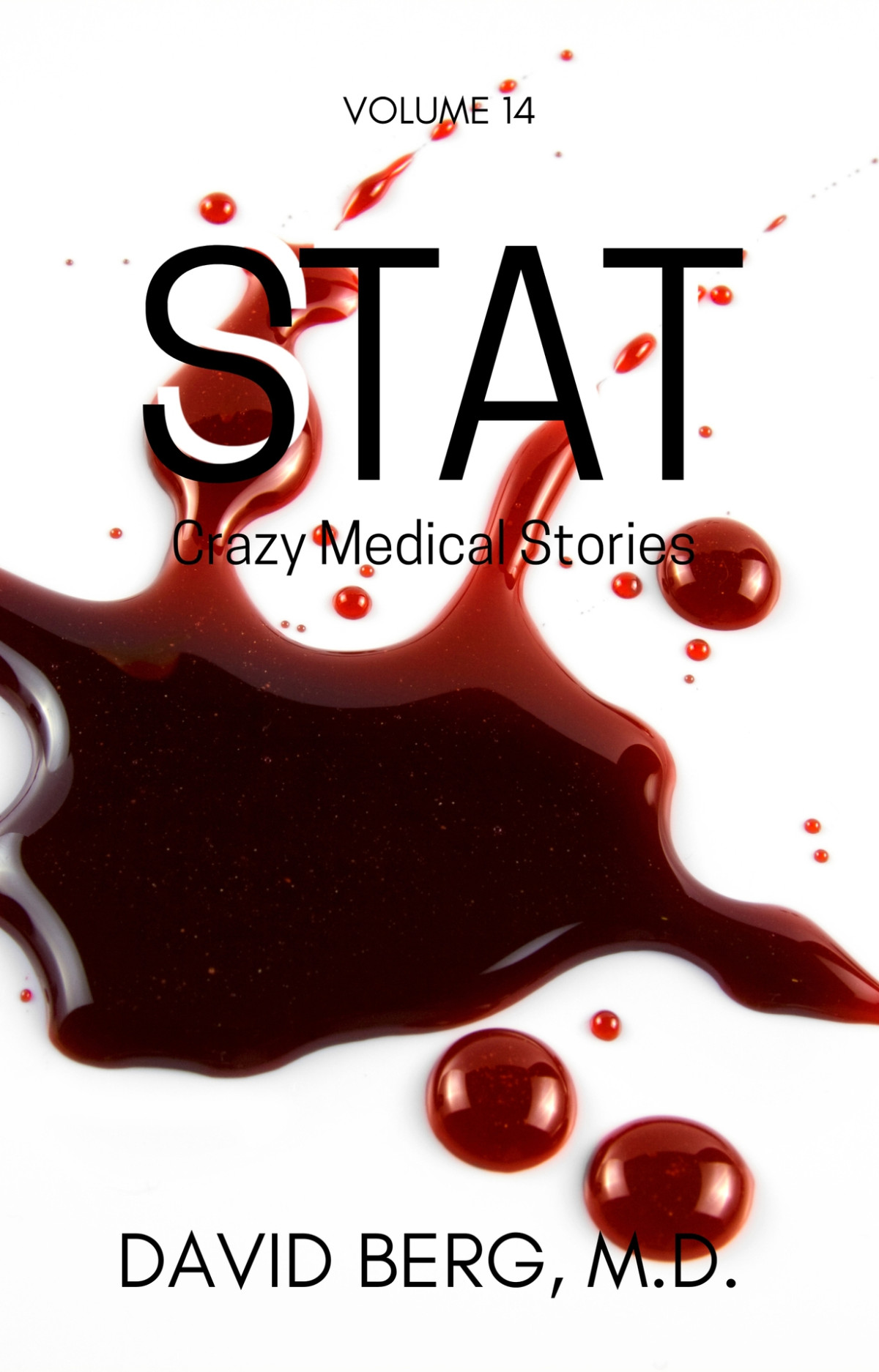Stat Crazy Medical Stories Volume 14 David Berg Md