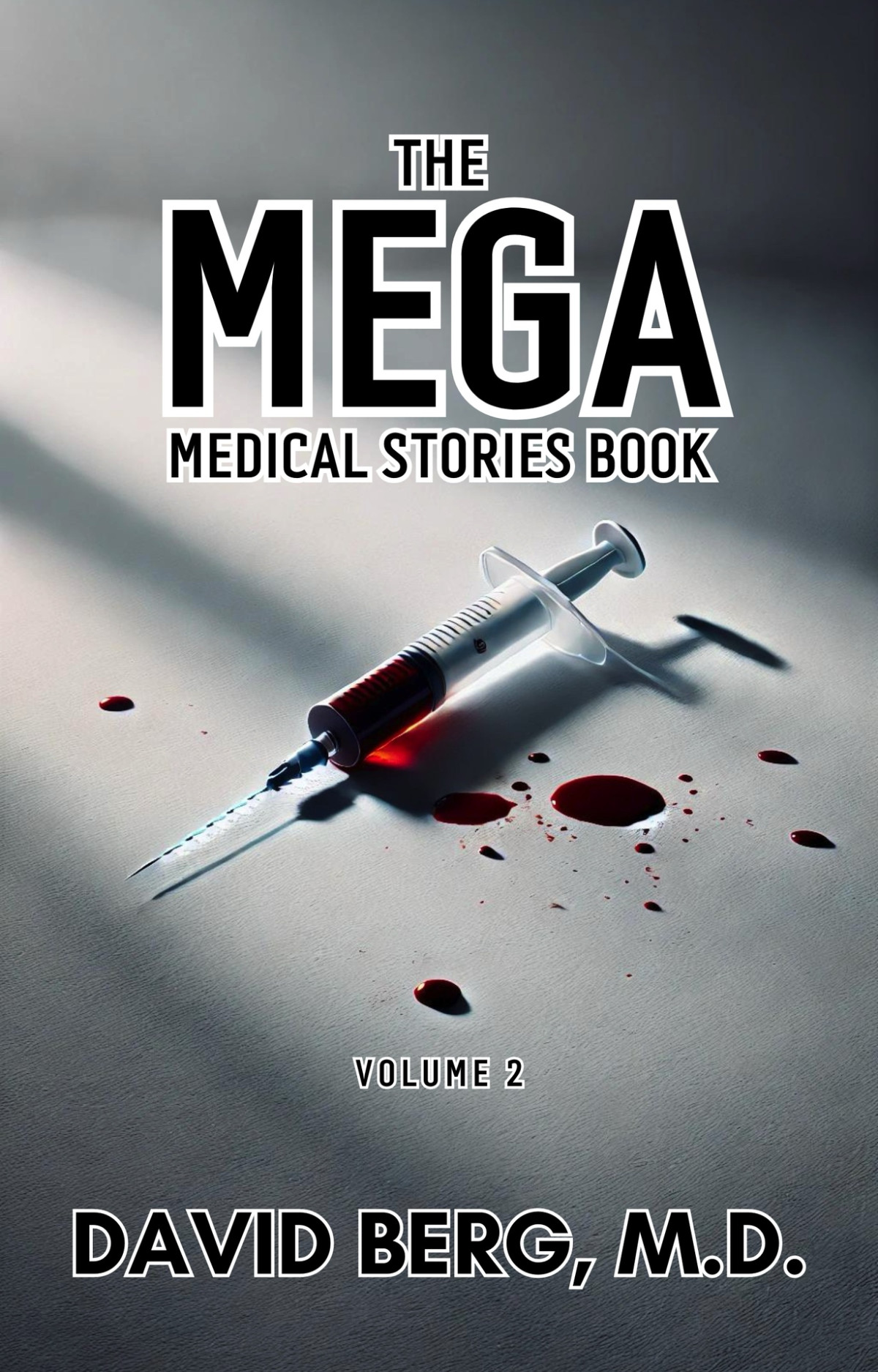 The Mega Medical Stories Book Volume 2 David Berg Md