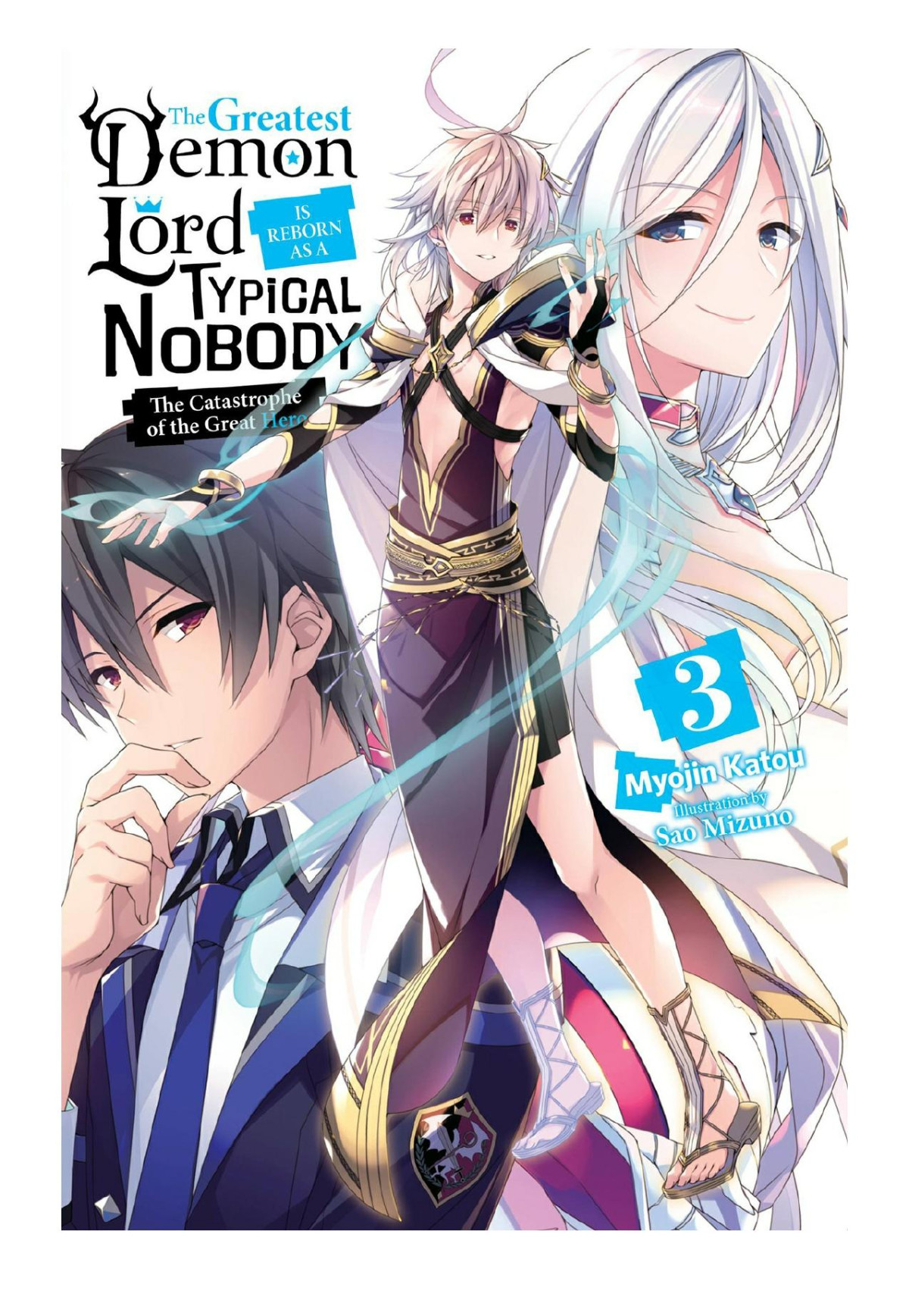 The Greatest Demon Lord Is Reborn As A Typical Nobody Vol 3 1st Edition Myojin Kato