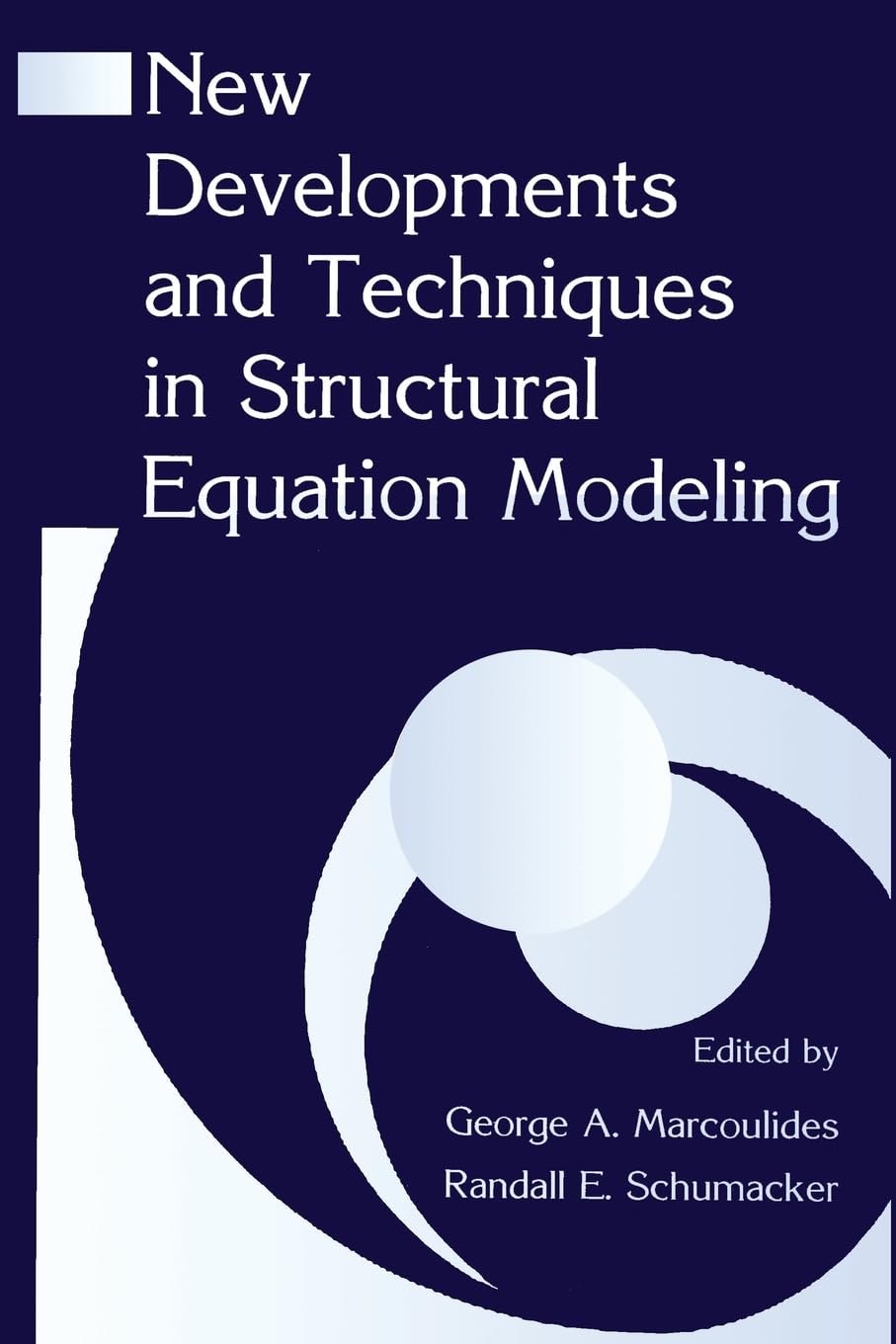 New Developments And Techniques In Structural Equation Modeling 1st Edition George A Marcoulides