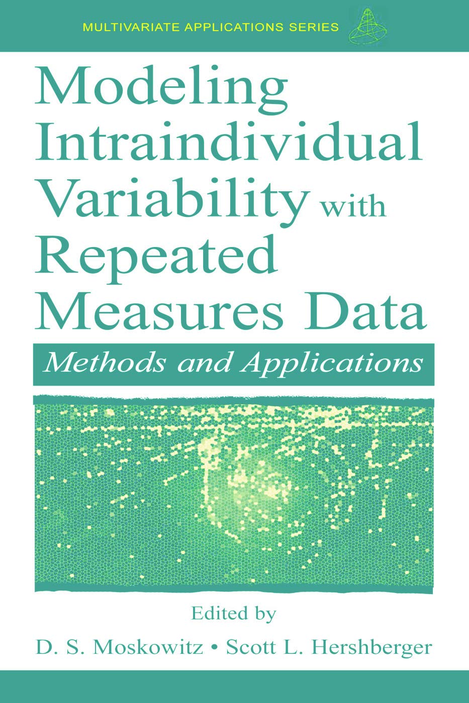 Modeling Intraindividual Variability With Repeated Measures Data 1st Edition Scott L Hershberger