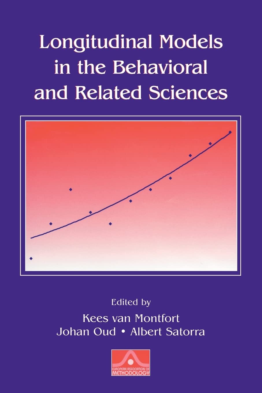 Longitudinal Models In The Behavioral And Related Sciences 1st Edition Kees Van Montfort