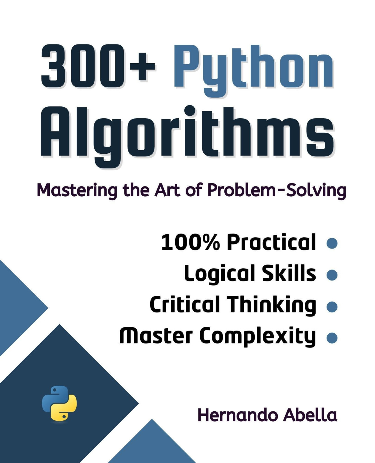 300 Python Algorithms Mastering The Art Of Problemsolving Hernando Abella