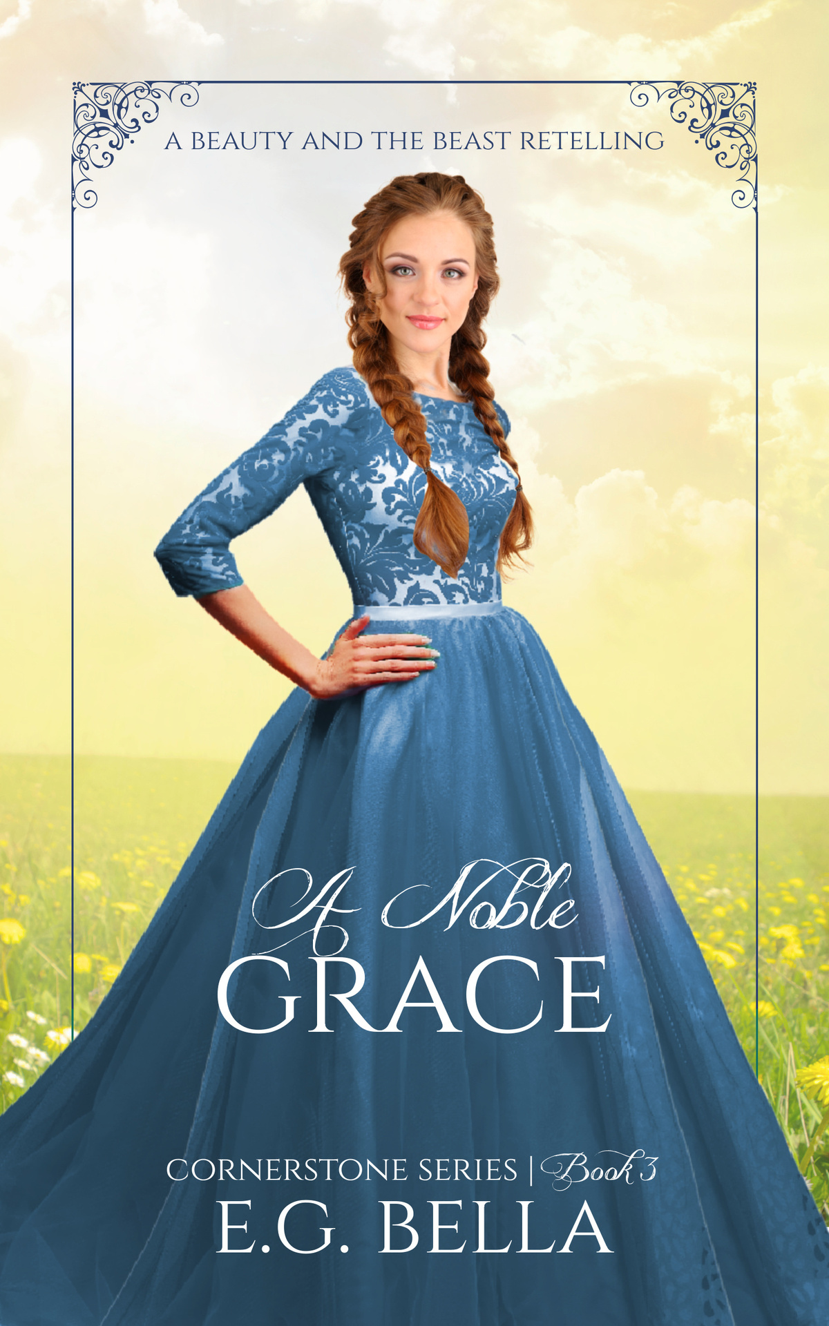 A Noble Grace Cornerstone Series 3 A Beauty And The Beast Retelling Bella