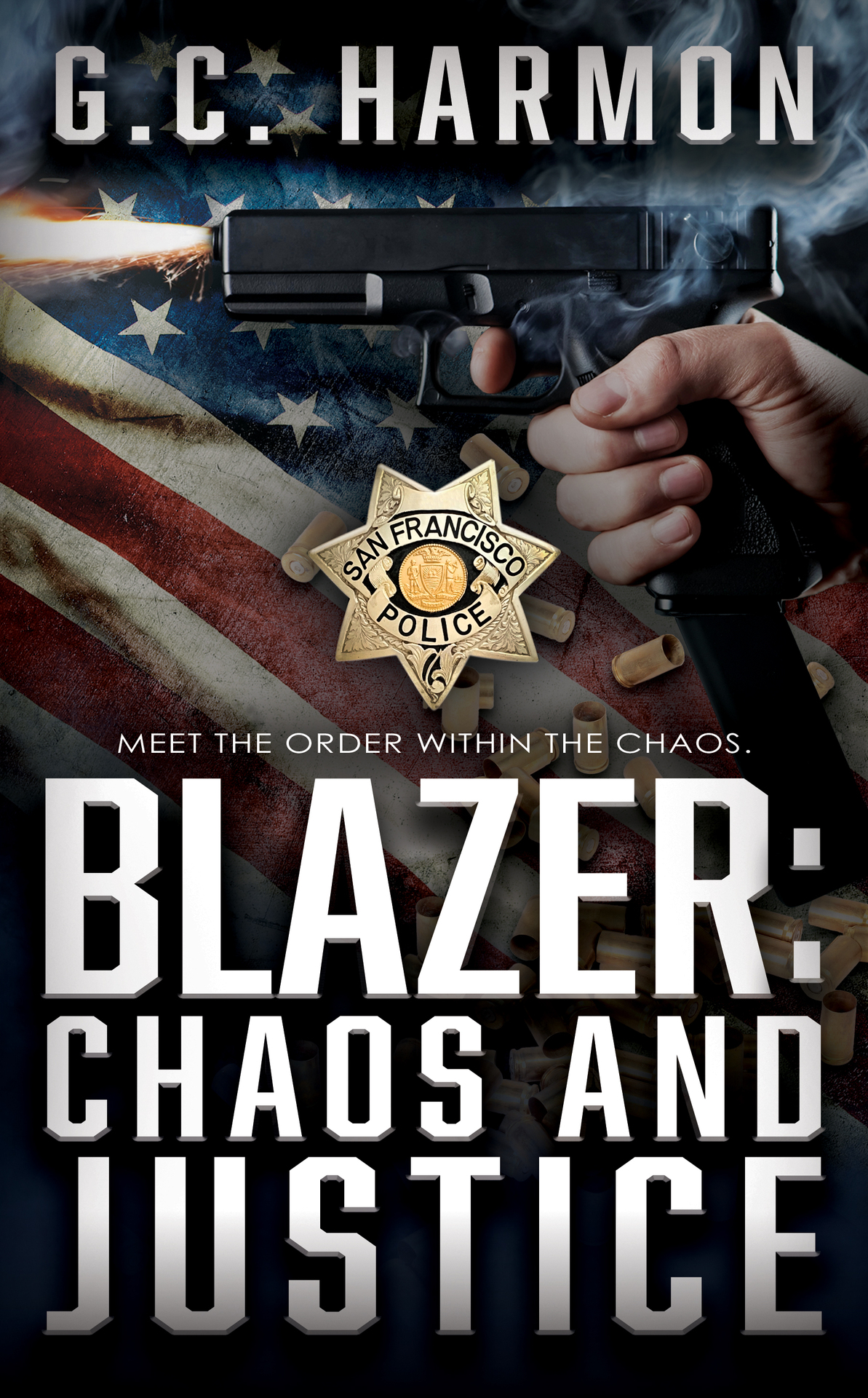 Blazer Chaos And Justice A Cop Thriller Harmon Gc