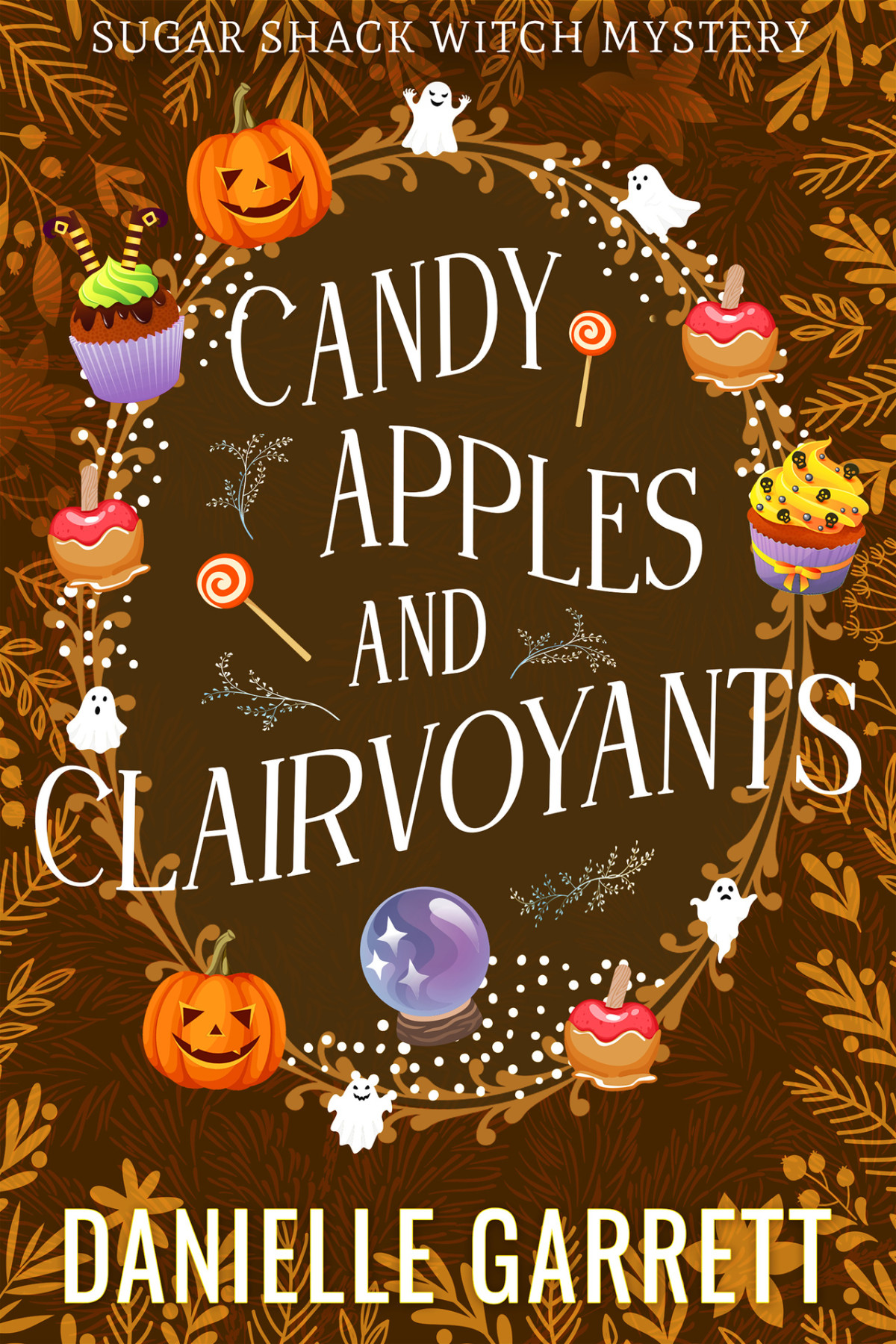 Candy Apples And Clairvoyants A Seasonal Sugar Shack Witch Mystery Danielle Garrett