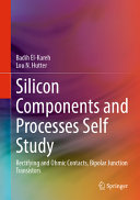 Silicon Components And Processes Self Study Badih Elkareh Lou N Hutter