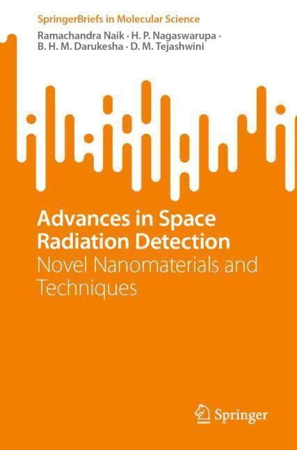 Advances In Space Radiation Detection Novel Nanomaterials And Techniques 2024th Edition Ramachandra Naik