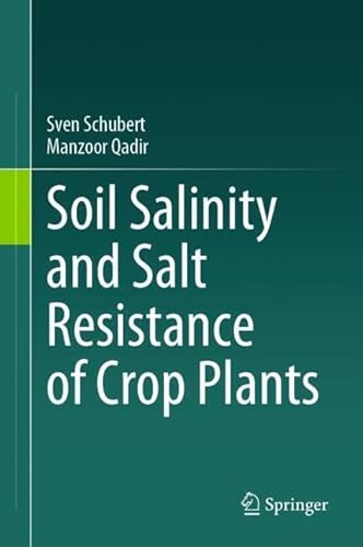 Soil Salinity And Salt Resistance Of Crop Plants 2024th Edition Sven Qadir Schubert Manzoor