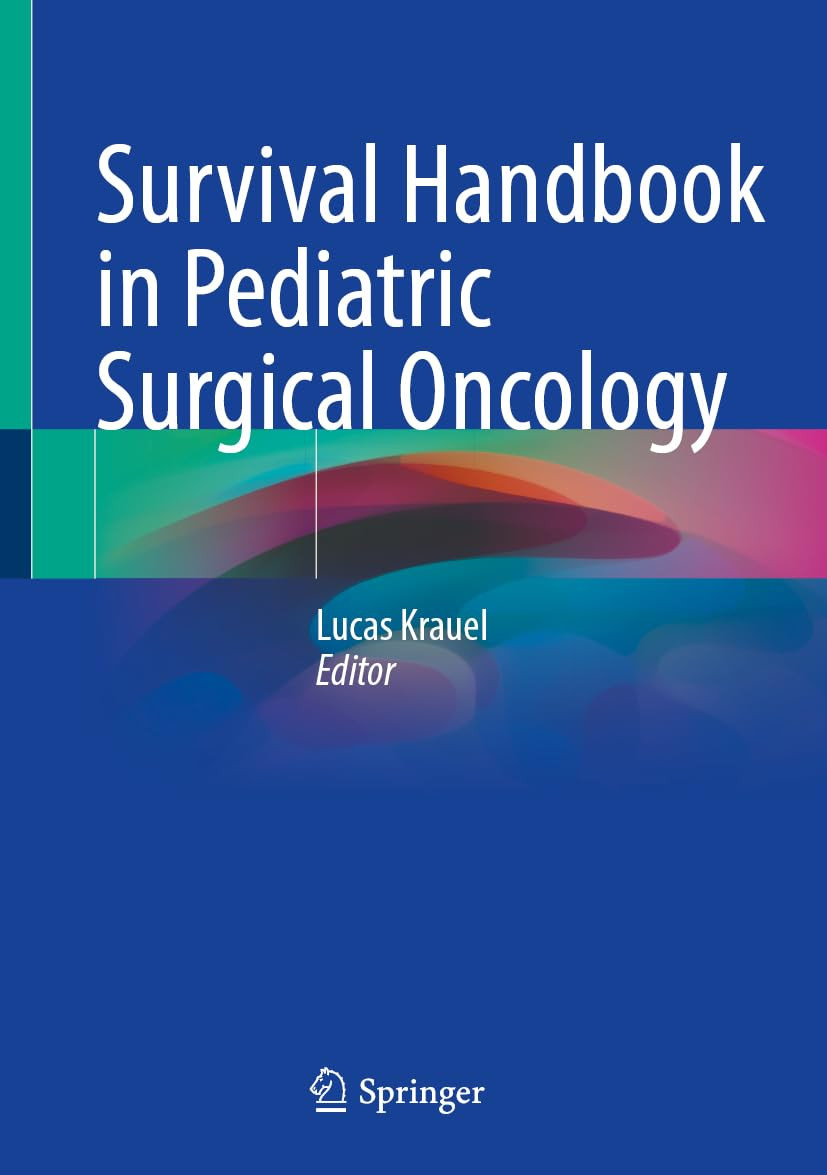 Survival Handbook In Pediatric Surgical Oncology 2024th Edition Lucas Krauel
