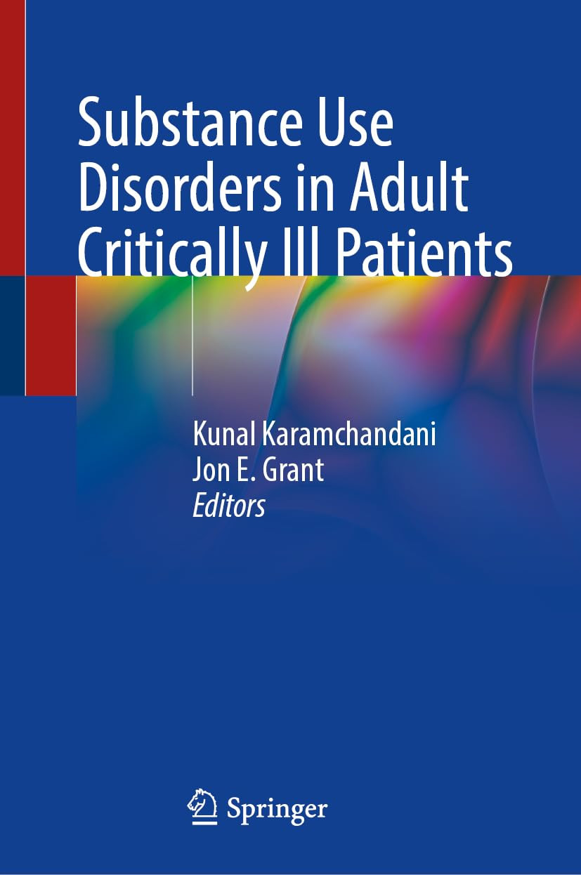 Substance Use Disorders In Adult Critically Ill Patients 2024th Edition Kunal Karamchandani