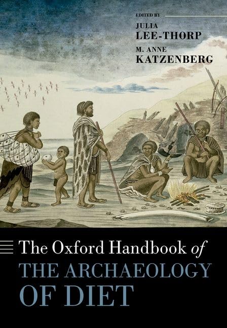 The Oxford Handbook Of The Archaeology Of Diet Julia A Leethorp