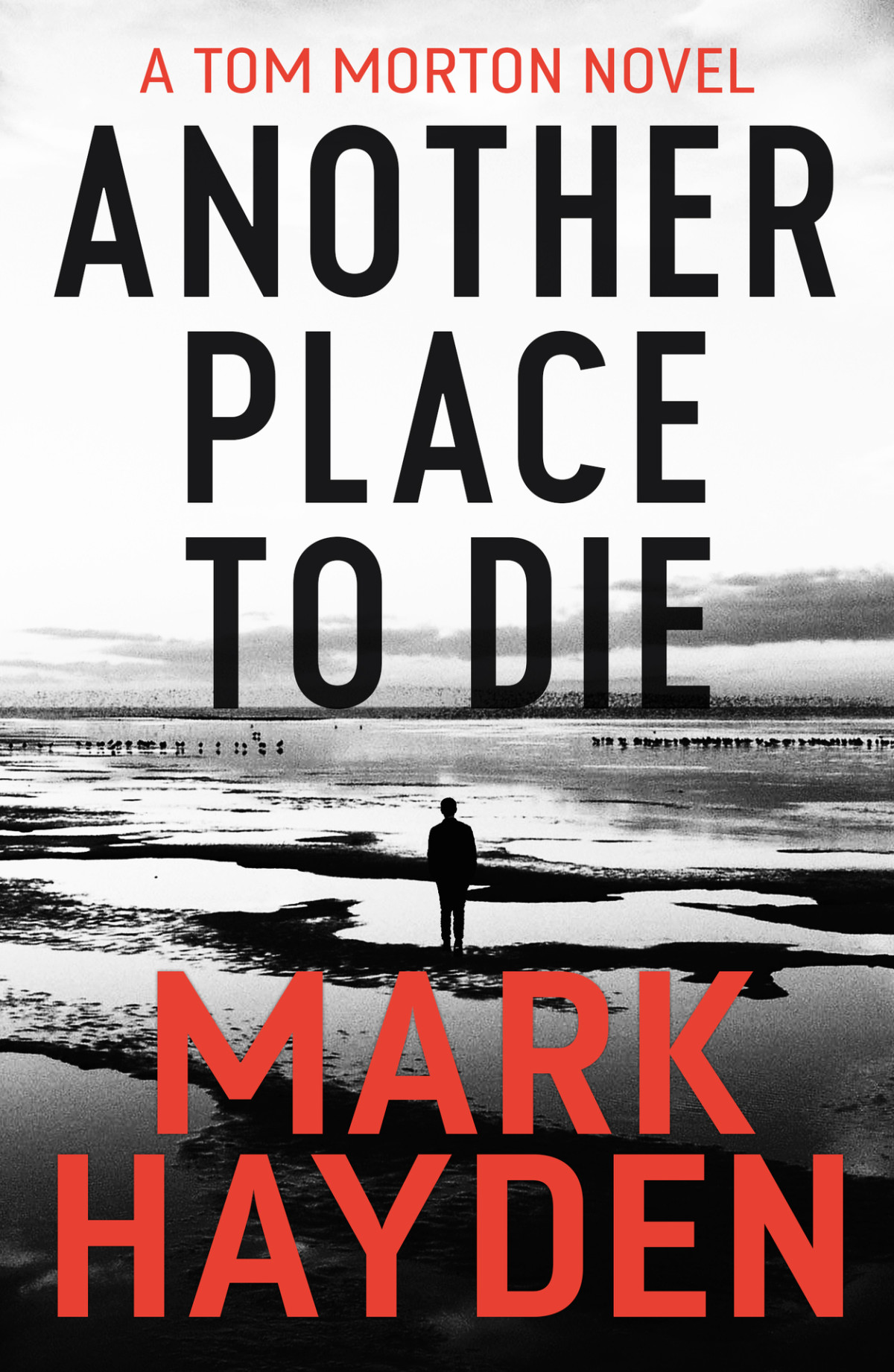 Another Place To Die Tom Morton Book 2 Hayden Mark