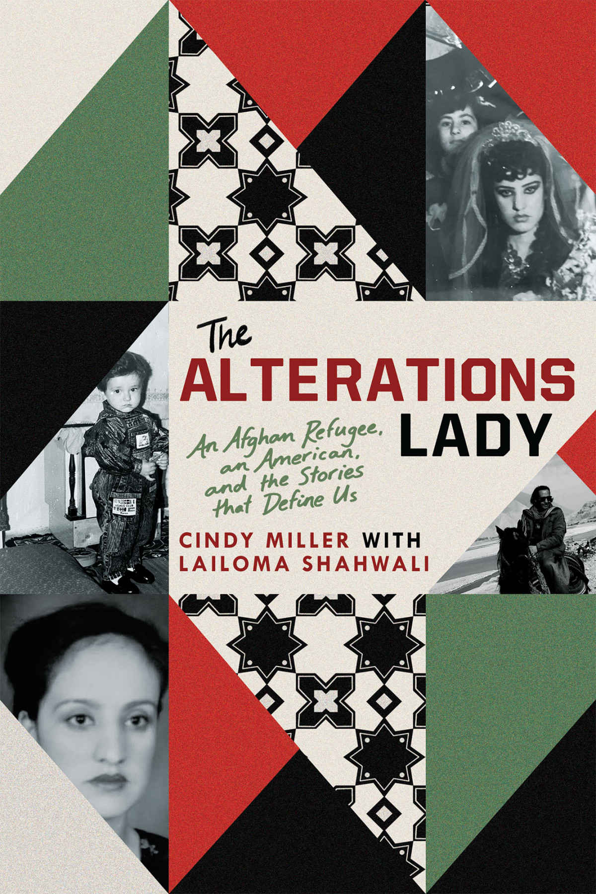 The Alterations Lady An Afghan Refugee An American And The Stories That Define Us 1st Edition Cindy Miller