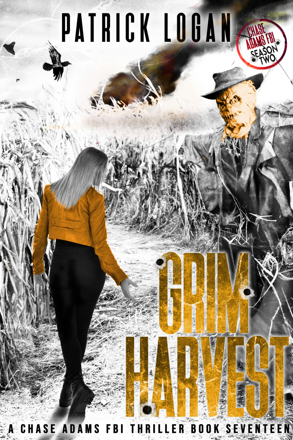 Grim Harvest Chase Adams Season Two A Chase Adams Fbi Thriller Book 16 Patrick Logan