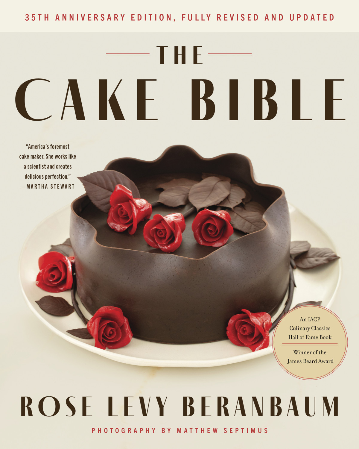 The Cake Bible 35th Anniversary Edition Rose Levy Beranbaum