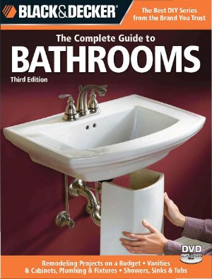 Black Decker The Complete Guide To Bathrooms 3rd Edition The Editors Of Cpi