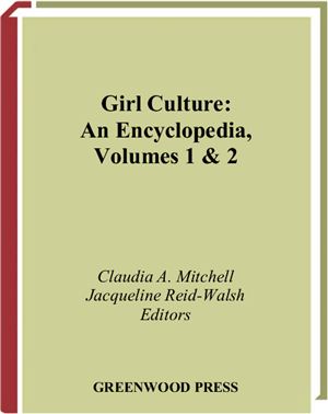 Girl Culture An Encyclopedia Volumes 1 2 1st Edition Claudia A Mitchell