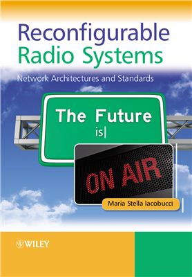 Reconfigurable Radio Systems Network Architectures And Standarts Iacobucci Ms