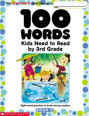 100 Words Kids Need To Read By 3rd Grade Scholastic