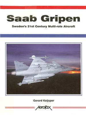 Saab Gripen Swedens 21st Century Multirole Aircraft Gerard Keijsper