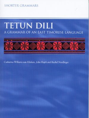 Tetun Dili A Grammar Of An East Timorese Language Catharina Williamsvan Klinken