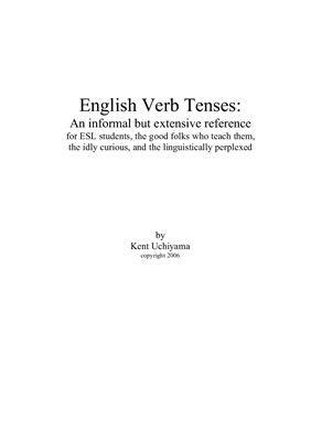 English Verb Tenses An Informal But Extensive Reference For Esl Students Kent Uchiyama