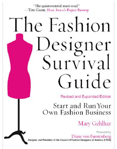 The Fashion Designer Survival Guide Revised And Expanded Edition Mary Gehlar
