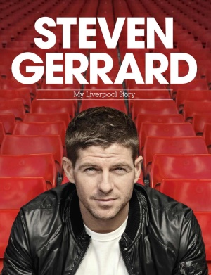 Steven Gerrard My Liverpool Story 1st Edition Steven Gerrard