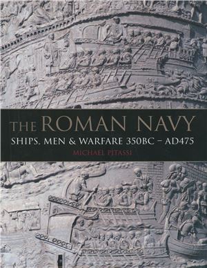 The Roman Navy Ships Men Warfare 380 Bcad 475 Michael Paul Pitassi