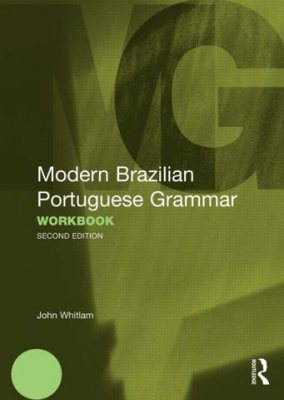 Modern Brazilian Portuguese Grammar 2nd Ed Workbook 2nd Edition John Whitlam