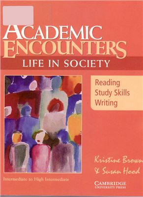 Academic Encounters Life In Society Reading Study Skills And Writing Intermediate To High Intermediate Brown
