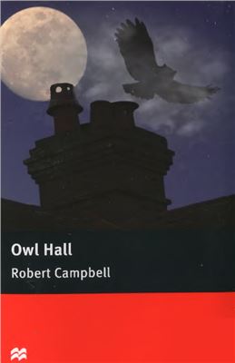 Owl Hall Macmillan Readers Level 4 Robert Campbell