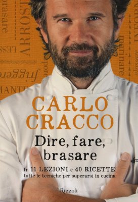 Dire Fare Brasare Cracco Carlo