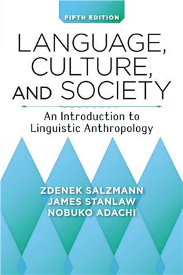Language Culture And Society An Introduction To Linguistic Anthropology 5th Edition Zdenek Salzmann James M Stanlaw Nobuko Adachi
