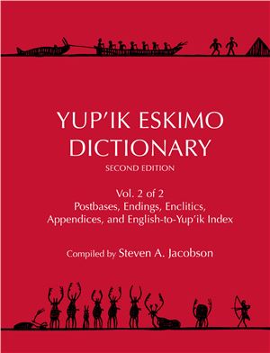 Yupik Eskimo Dictionary 2 1st Edition Steven A Jacobson