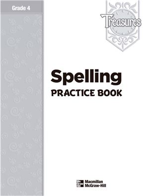 Treasures Language Arts Grade 4 Spelling Practice Book Macmillanmcgrawhill