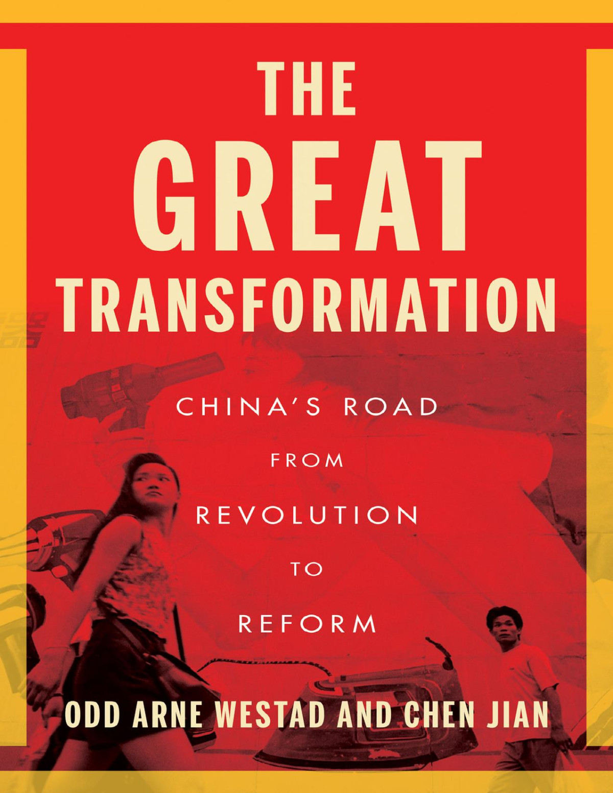 The Great Transformation Chinas Road From Revolution To Reform Odd Arne Westad