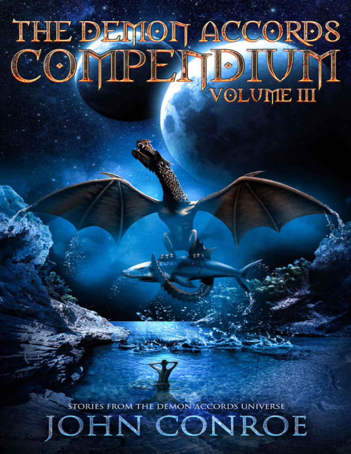 The Demon Accords Compendium Volume 3 Stories From The Demon Accords Universe John Conroe